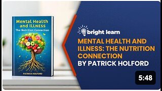 BrightLearn - Mental Health and Illness: The Nutrition Connection by Patrick Holford