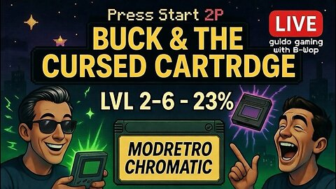 BUCK & THE CURSED CARTRIDGE - Lvl 2-6, 23% - MODRETRO CHROMATIC, GAMEBOY HANDHELD STYLE