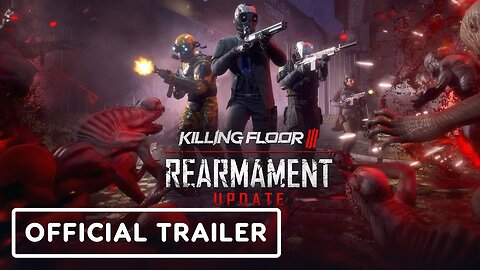 Killing Floor 3 - Official Rearmament Update Trailer