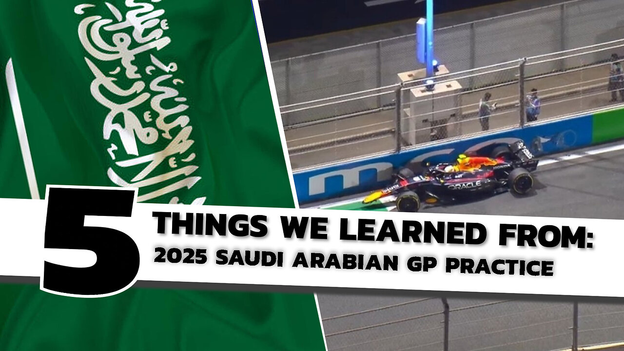 5 Things We Learned from 2025 Saudi Arabian GP Friday Practice [F1 Review]