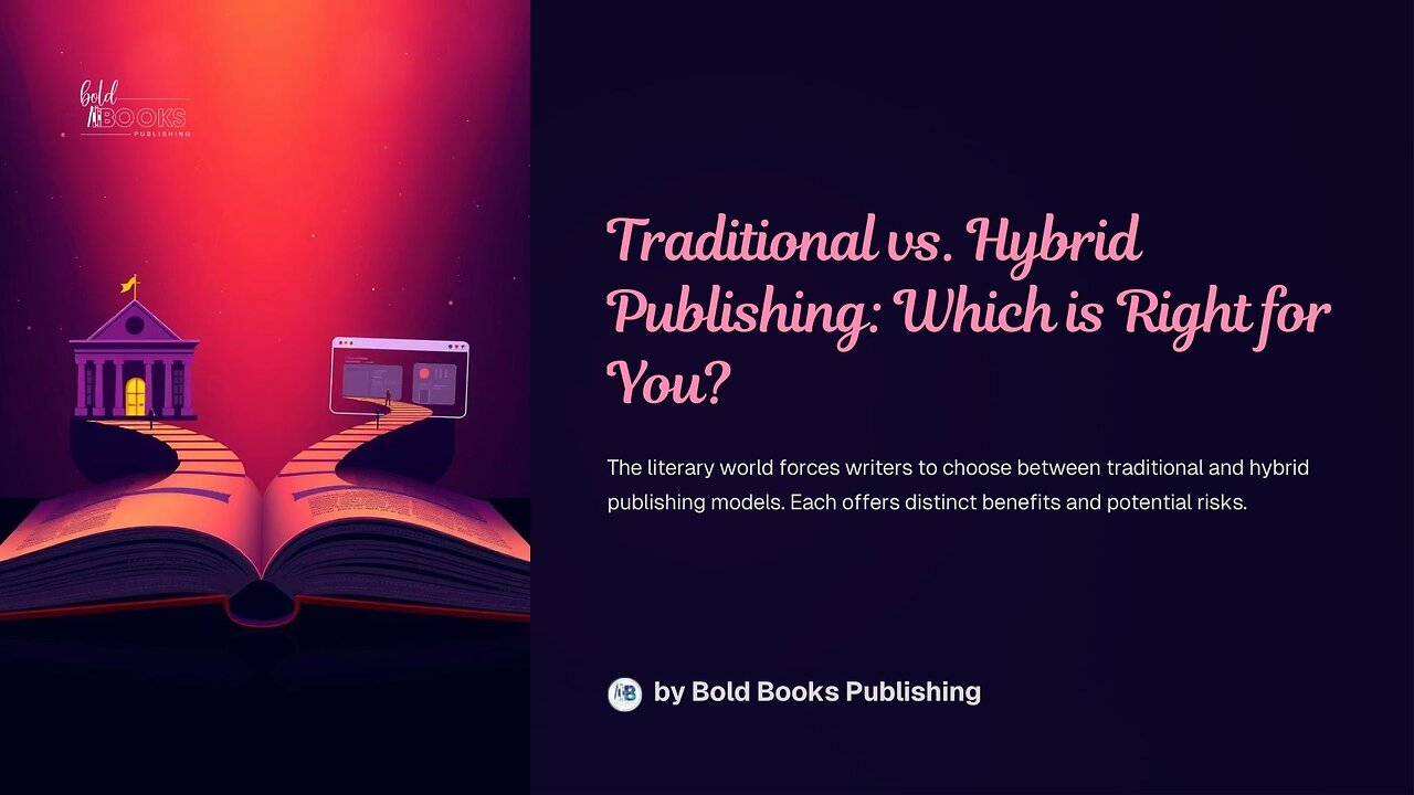 Traditional vs. Hybrid Publishing: Which is Right for You?