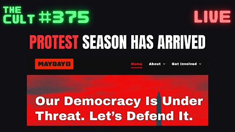 The Cult #375: May Day is Here, Protest Season Has Officially Begun