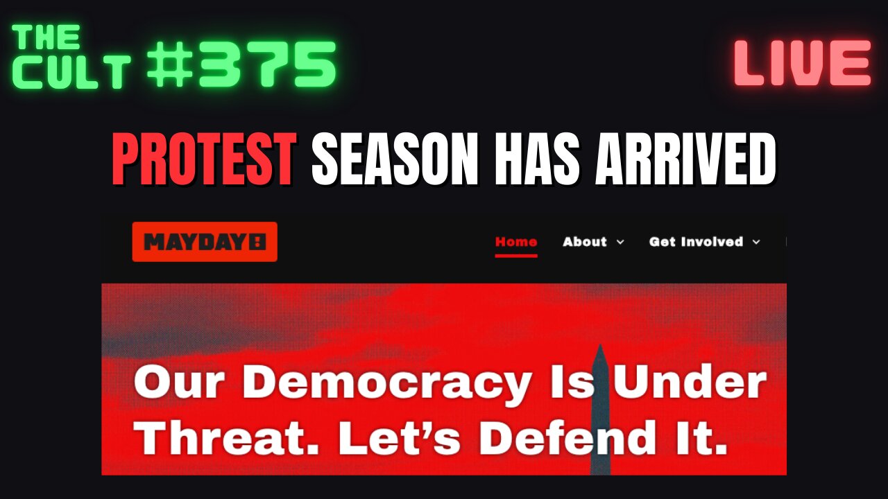 The Cult #375: May Day is Here, Protest Season Has Officially Begun