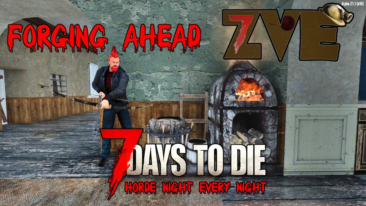 7 Days to Die - Day 2: Forging Ahead! (Horde Night Every Night)