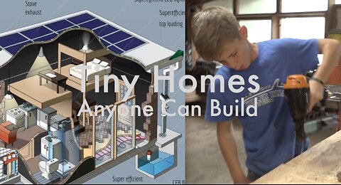 Tiny Homes Anyone Can Build - The Coming Builder Crash Course - Part 1