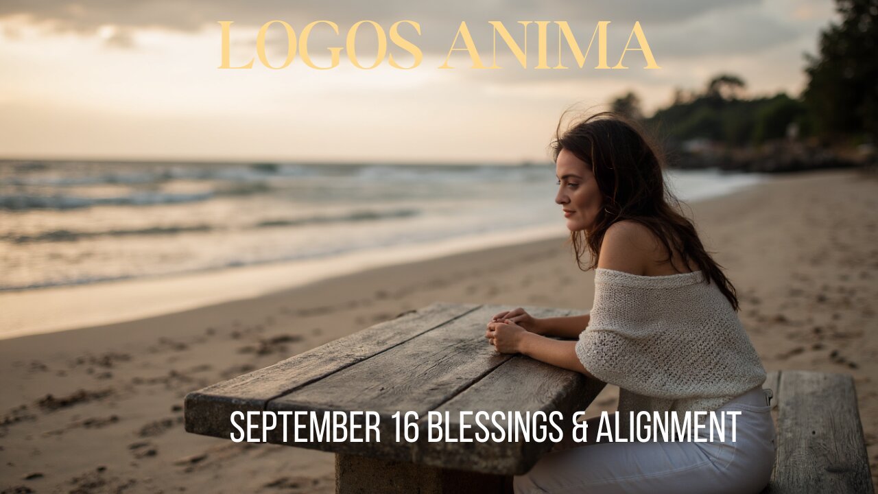 Blessings & Alignment September 16