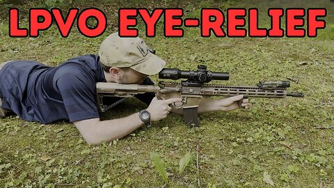Setting Your LPVO Eye-Relief