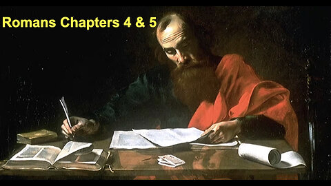 482 Romans Chapters 4 & 5