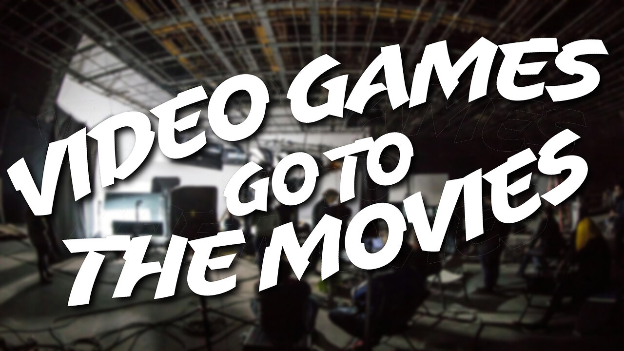 Video Games go to The Movies