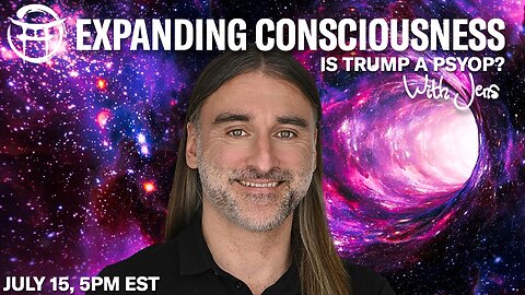 💡EXPANDING CONSCIOUSNESS: IS TRUMP A PSYOP with JENS - JULY 16, 2025