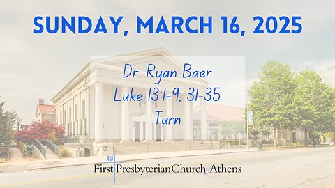 First Presbyterian Church; Athens, Georgia; March 16th, 2025