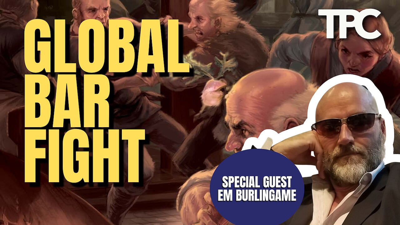 Global Bar Fight | E.M. Burlingame (TPC #1,717) [FULL EPISODE]