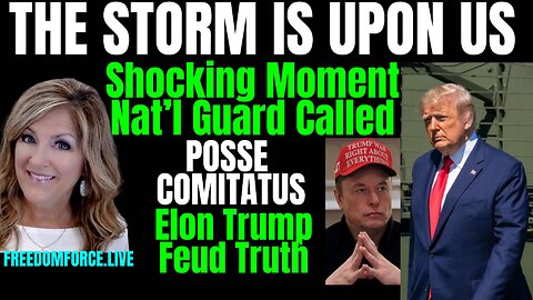 Storm Upon Us? Moment National Guard Called, Elon Sunday 6-8-25 11 AM CST
