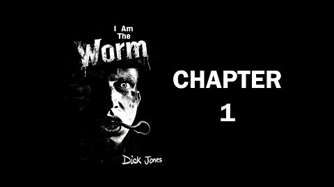I Am The Worm, Dick Jones (Audio Book) Chapter 1