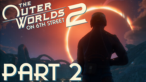 The Gun Is Good! | The Outer Worlds 2 Part 2