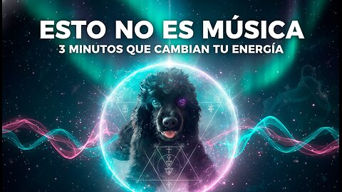 ESTO NO ES MÚSICA · 3 MINUTOS QUE CAMBIAN TU ENERGÍA