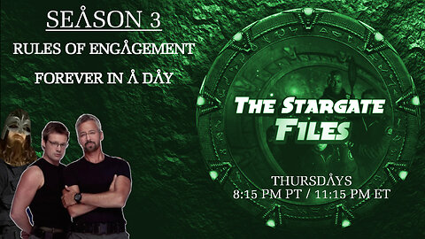 The Stargate Files #27 - Rules of Engagement / Forever In A Day