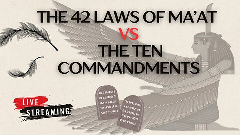 42 Laws of Maat VS 10 Commandments | LIVESTREAM