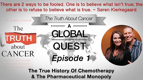The Truth About Cancer -- Episode 1 -- The True History Of Chemotherapy & The Pharmaceutical Monopoly | 131 Doctors, Scientists & Survivors UNITE to END CANCER!