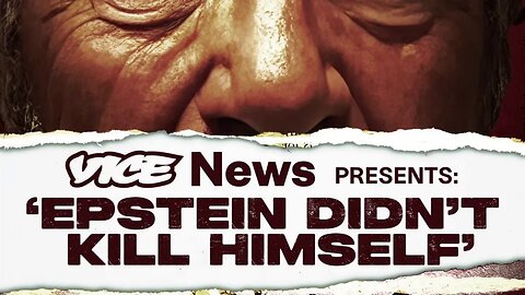VICE News Presents: Epstein Didn't Kill Himself (2024) documentary