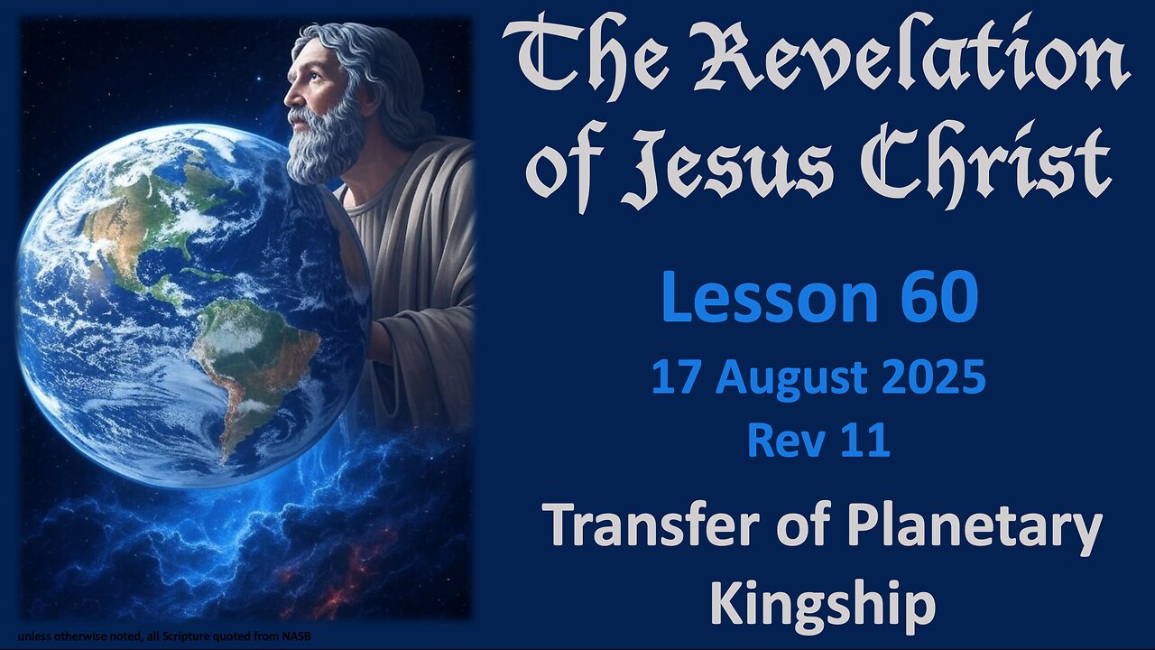 Revelation Lesson 60: Transfer of Ownership of the Planet