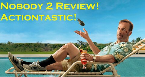 Nobody 2 Review! Vacation Action!