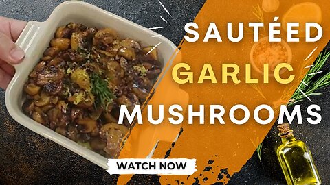 🍄 SAUTÉED GARLIC MUSHROOMS | That'll Make Your Taste Buds Dance: Sautéed To Perfection! | SUPER EASY