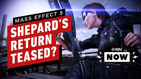Mass Effect 5 - Shepard's Return Accidentally Teased_ - IGN Now