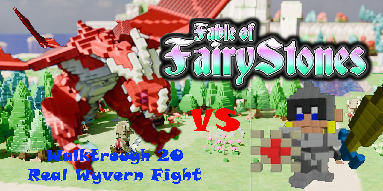 Fable of Fairy Stones part20 the Real Wyvern Fight