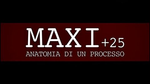 Maxi+25 - Anatomia di un processo