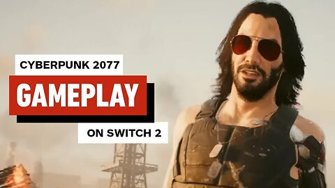 Cyberpunk 2077 - 10 Minutes of Switch 2 Docked Gameplay
