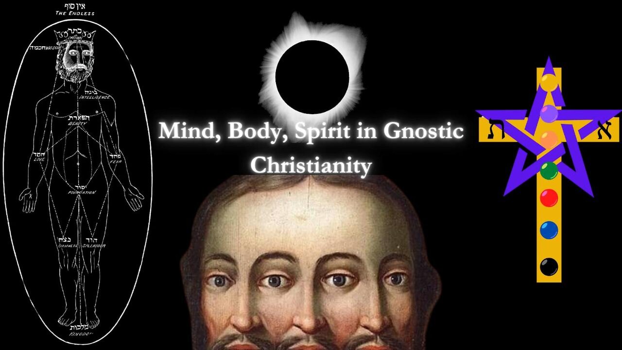 Mind, Body, and Spirit in Gnostic Christianity