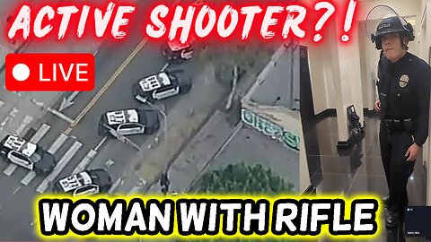🔴 ACTIVE SHOOTER? WOMAN WITH RIFLE! LAPD in Downtown LA Standoff