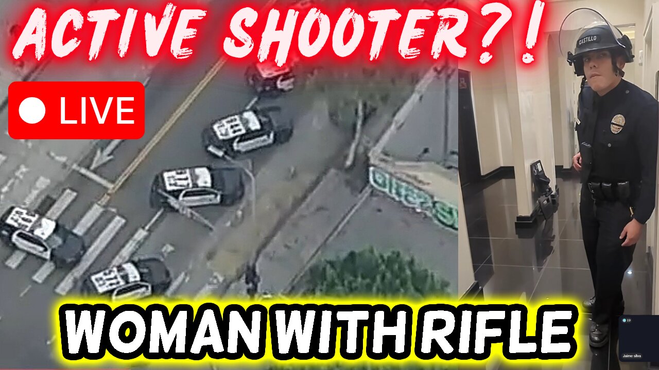 🔴 ACTIVE SHOOTER? WOMAN WITH RIFLE! LAPD in Downtown LA Standoff