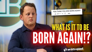 "You ARE NOT Born Again UNLESS..." (BORN AGAIN EXPLAINED)