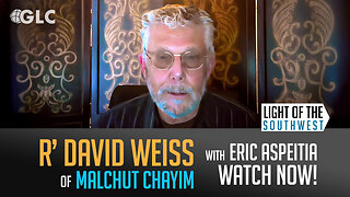Rabbi David Weiss on "Light of the Southwest"- Ep: 2025-9