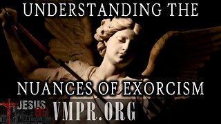 07 Jul 25, Jesus 911: Understanding the Nuances of Exorcism