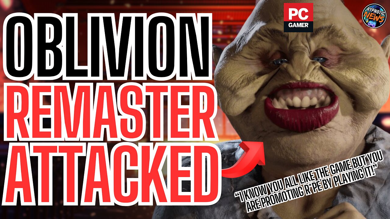 Oblivion Remastered Gets ATTACKED By WOKE Journalists Accusing GAMERS Of Being COMPLICIT With R*PE