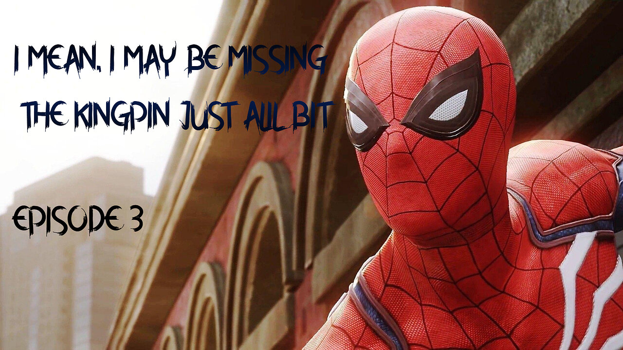 2018 SPIDERMAN EPISODE 3