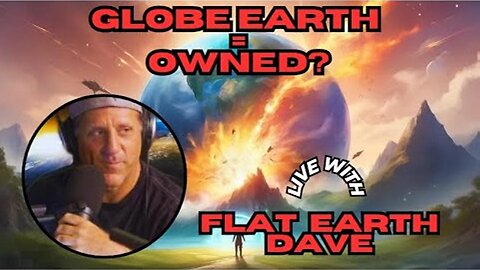 [The Spellbreakers Podcast with Donny Spellbreaker] Best Arguments for Flat Earth - Flat Earth Dave Weiss [Sep 12, 2024]