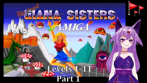 Dead Flags VTuber : The Great Giana Sisters Levels 1-11 (Amiga) Part 1