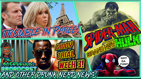 The Underground Broadcast #45 - Diddy Week 3, Spiderman 4, Trouble in France + More Drunk News!