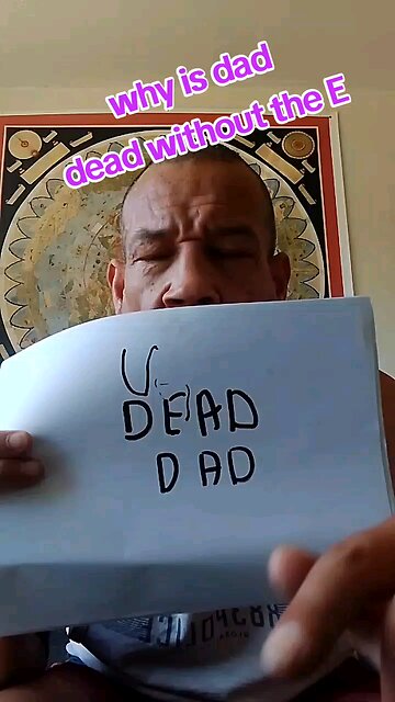 dad is a letter short of dead but we knew that right 👍