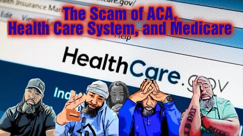 Health Care System, ACA, Medicare, and Medicaid Government Ran Scam