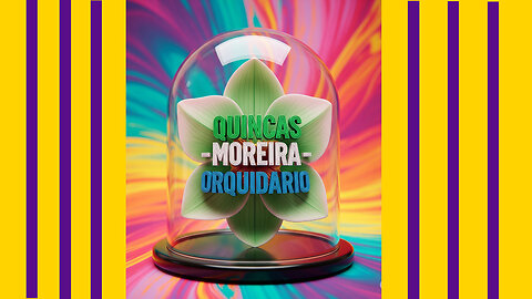 QUINCAS MOREIRA - ORQUIDARIO