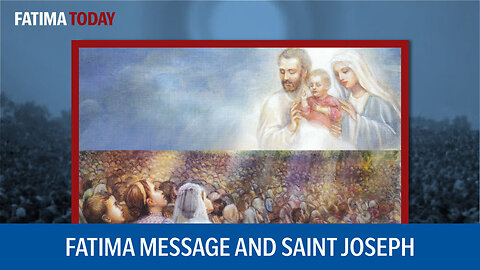 The Importance of St. Joseph in the Message of Fatima