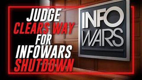 BREAKING EXCLUSIVE: Federal Judge Clears Way For Infowars Shutdown!!!