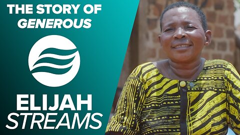 ElijahStreams Features: The Story of Generous