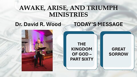 THE KINGDOM OF GOD - PART SIXTY