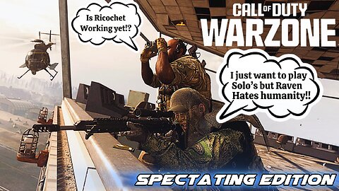 SPECTATING WARZONE DUOS BECAUSE RAVEN SOFTWARE HATES HUMANITY!